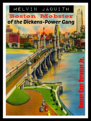 cover image of Melvin Jaquith Boston Mobster of the Dickens-Power Gang